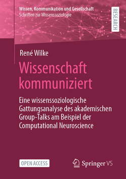 Wissenschaft kommuniziert von Wilke,  René