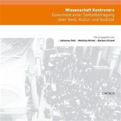 Wissenschaft kontrovers von Fehr,  Johannes, Michel,  Matthias, Orland,  Barbara