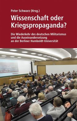 Wissenschaft oder Kriegspropaganda? von North,  David, Rippert,  Ulrich, Schwarz,  Peter, Stern,  Johannes, Vandreier,  Christoph