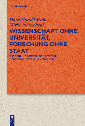 Wissenschaft ohne Universität, Forschung ohne Staat von Müller,  Hans-Harald, Nottscheid,  Mirko