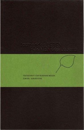 formendes LEBEN – FORMEN des Lebens von Bayertz,  Kurt, Eichler,  Klaus-Dieter, Eichler,  Uta, Geus,  Armin, Höxtermann,  Ekkehard, Krohn,  Wolfgang, Laitko,  Hubert, Mittelstraß,  Jürgen, Otte,  Michael, Paternack,  Peer, Peuckert,  Ruth, Raatzsch,  Richard, Rheinberger,  Hans Jörg, Schwarz,  Beate, Weingart,  Peter, Wessel,  Karl-Friedrich, Wolters,  Gereon