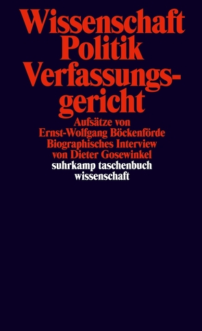 Wissenschaft, Politik, Verfassungsgericht von Böckenförde,  Ernst-Wolfgang, Gosewinkel,  Dieter