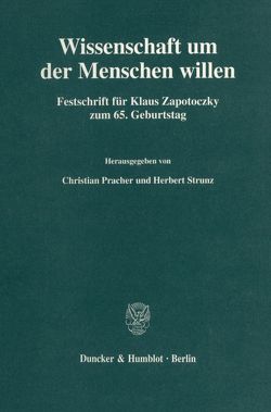 Wissenschaft um der Menschen willen. von Pracher,  Christian, Strunz,  Herbert