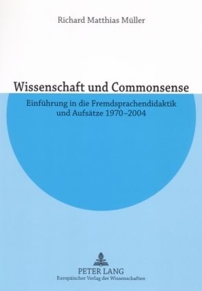 Wissenschaft und Commonsense von Müller,  Richard Matthias