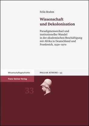 Wissenschaft und Dekolonisation von Brahm,  Felix