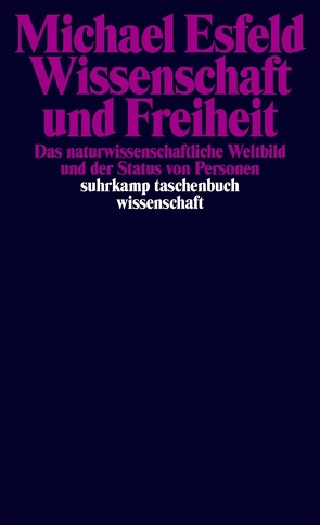 Wissenschaft und Freiheit von Esfeld,  Michael