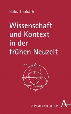 Wissenschaft und Kontext in der frühen Neuzeit von Thaliath,  Babu