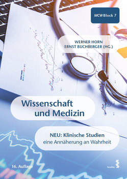 Wissenschaft und Medizin von Buchberger,  Ernst, Horn,  Werner