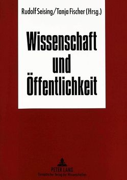 Wissenschaft und Öffentlichkeit von Fischer,  Tanja, Seising,  Rudolf