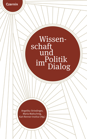 Wissenschaft und Politik im Dialog von Maltschnig,  Maria, Striedinger,  Angelika