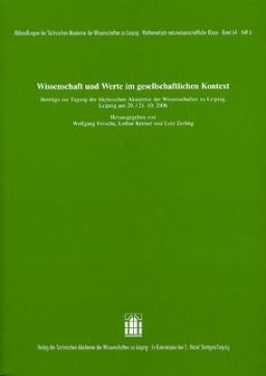 Wissenschaft und Werte im gesellschaftlichen Kontext von Fritsche,  Wolfgang, Kreiser,  Lothar, Zerling,  Lutz