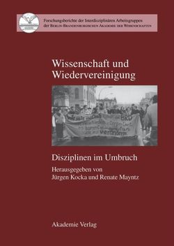 Wissenschaft und Wiedervereinigung von Kocka,  Jürgen, Mayntz,  Renate