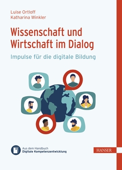 Wissenschaft und Wirtschaft im Dialog von Ortloff,  Luise, Ramin,  Philipp, Winkler,  Katharina
