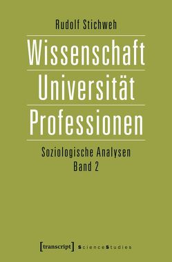 Wissenschaft, Universität, Professionen von Stichweh,  Rudolf