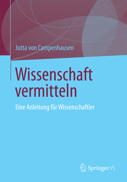 Wissenschaft vermitteln von Campenhausen,  Jutta