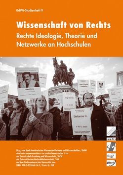 Wissenschaft von Rechts von AK Antifa des fzs, BdWi, Bechter,  Nicolas, Bultmann,  Torsten, Butterwege,  Christoph, Cloppenburg,  Jan, Falter,  Matthias, fzs, GEW, Goetz,  Judith, Gössner,  Rolf, Grajczjár,  István, Hentges,  Gudrun, Huke,  Niko, Käthner,  Steffen, Keller,  Andreas, Kellershohn,  Helmut, Klammer,  Carina, Kurth,  Alexandra, Laumann,  Vivien, Mahrt,  Katharina, Marquardt,  Erik, Mueller,  Julia, Niederstraßer,  Mike, Notz,  Gisela, ÖH, Pilger,  Aljoscha, Salzwedel,  Cindy, Staack,  Sonja, StuRa FSU Jena, Vigl,  Matthias, Wulz,  Janine