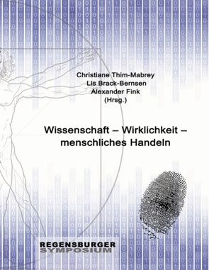 Wissenschaft – Wirklichkeit – menschliches Handeln von Brack-Bernsen,  Lis, Fink,  Alexander, Thim-Mabrey,  Christiane