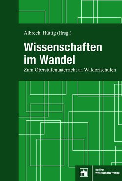 Wissenschaften im Wandel von Hüttig,  Albrecht