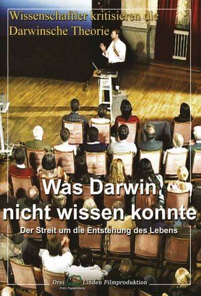 Wissenschaftler kritisieren die Darwinsche Theorie / Was Darwin nicht wissen konnte von Poppenberg,  Fritz