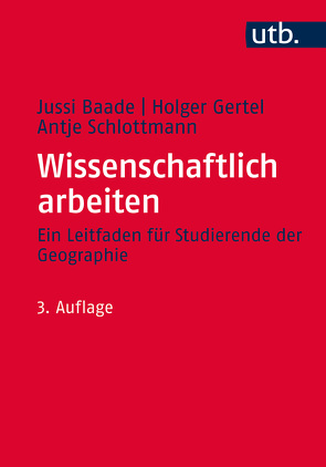 Wissenschaftlich arbeiten von Baade,  Jussi, Gertel,  Holger, Schlottmann,  Antje