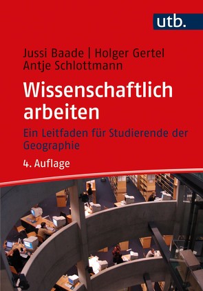 Wissenschaftlich arbeiten von Baade,  Jussi, Gertel,  Holger, Schlottmann,  Antje