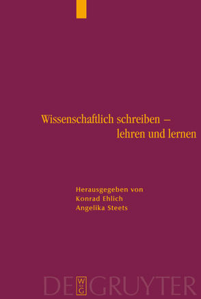 Wissenschaftlich schreiben – lehren und lernen von Ehlich,  Konrad, Steets,  Angelika