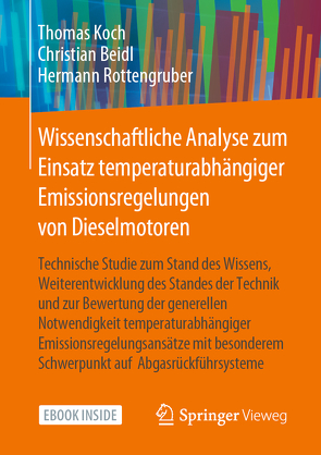 Wissenschaftliche Analyse zum Einsatz temperaturabhängiger Emissionsregelungen von Dieselmotoren von Beidl,  Christian, Koch,  Thomas, Rottengruber,  Hermann