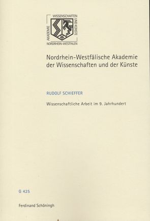 Wissenschaftliche Arbeit im 9. Jahrhundert von Haneklaus,  Birgitt, Schieffer,  Rudolf