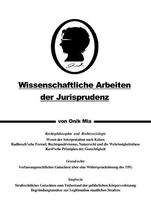 Wissenschaftliche Arbeiten der Jurisprudenz von Mia,  Onik