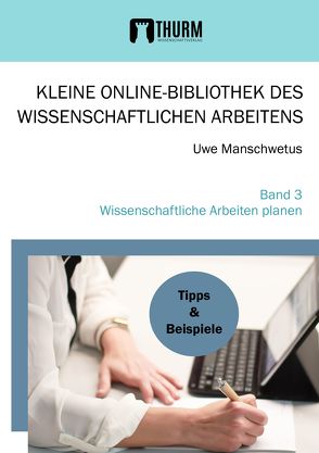 Wissenschaftliche Arbeiten planen von Manschwetus,  Uwe