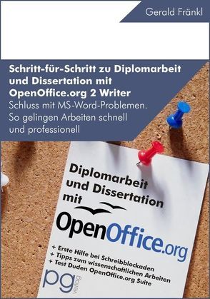 Wissenschaftliche Arbeiten – Schritt für Schritt zu Diplomarbeit und Dissertation mit OpenOffice.org 2 Writer von Fränkl,  Gerald