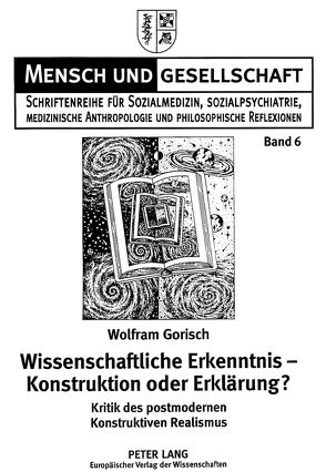 Wissenschaftliche Erkenntnis – Konstruktion oder Erklärung? von Gorisch,  Wolfram, Riefler,  Erwin