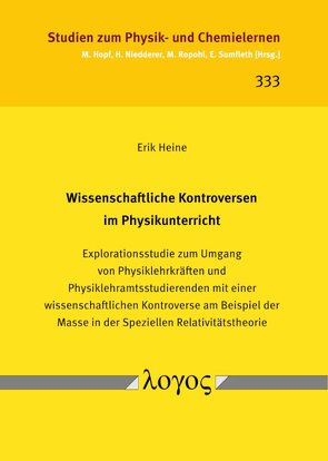 Wissenschaftliche Kontroversen im Physikunterricht von Heine,  Erik