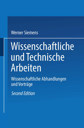 Wissenschaftliche und Technische Arbeiten von von Siemens,  Werner