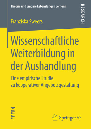 Wissenschaftliche Weiterbildung in der Aushandlung von Sweers,  Franziska