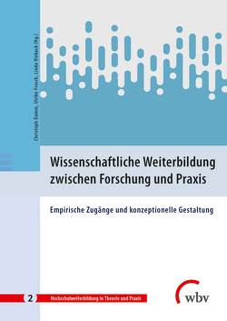 Wissenschaftliche Weiterbildung zwischen Forschung und Praxis von Damm,  Christoph, Frosch,  Ulrike, Vieback,  Linda