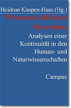 Wissenschaftlicher Rassismus von Kaupen-Haas,  Heidrun