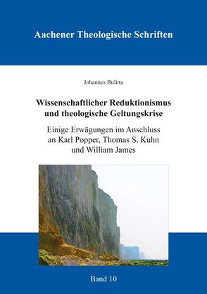 Wissenschaftlicher Reduktionismus und theologische Geltungskrise von Bulitta,  Johannes