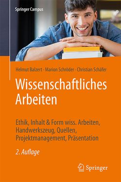 Wissenschaftliches Arbeiten von Balzert,  Helmut, Schaefer,  Christian, Schröder,  Marion