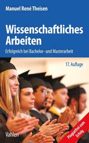 Wissenschaftliches Arbeiten von Theisen,  Manuel René, Theisen,  Martin