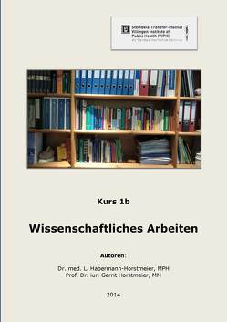 Wissenschaftliches Arbeiten von Habermann-Horstmeier,  MPH,  Dr. med. Lotte