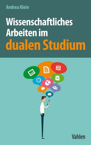 Wissenschaftliches Arbeiten im dualen Studium von Klein,  Andrea