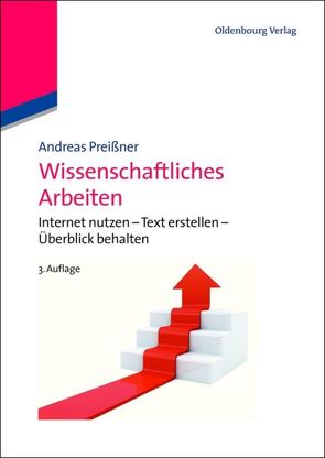 Wissenschaftliches Arbeiten von Preißner,  Andreas