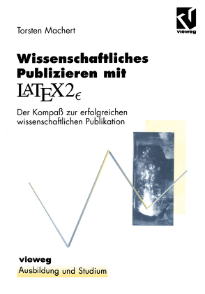 Wissenschaftliches Publizieren mit LaTex 2∈ von Machert,  Thorsten