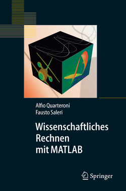 Wissenschaftliches Rechnen mit MATLAB von Quarteroni,  Alfio, Saleri,  Fausto, Sapelza,  K.