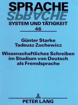 Wissenschaftliches Schreiben im Studium von Deutsch als Fremdsprache von Starke,  Geert, Zuchewicz,  Tadeusz