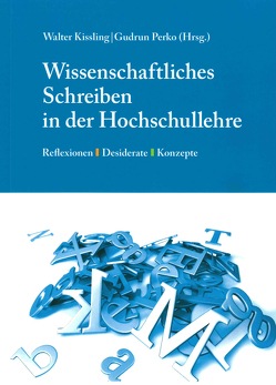 Wissenschaftliches Schreiben in der Hochschullehre von Kissling,  Walter, Perko,  Gudrun