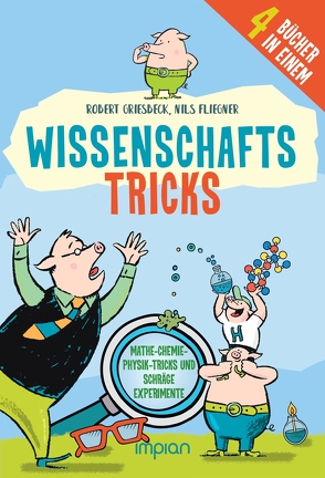 Wissenschafts-Tricks von Fliegner,  Nils, Griesbeck,  Robert