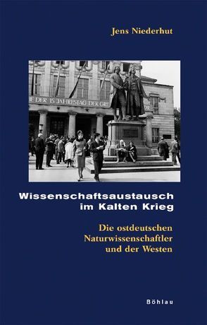 Wissenschaftsaustausch im Kalten Krieg von Niederhut,  Jens