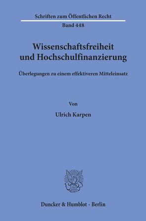 Wissenschaftsfreiheit und Hochschulfinanzierung. von Karpen,  Ulrich